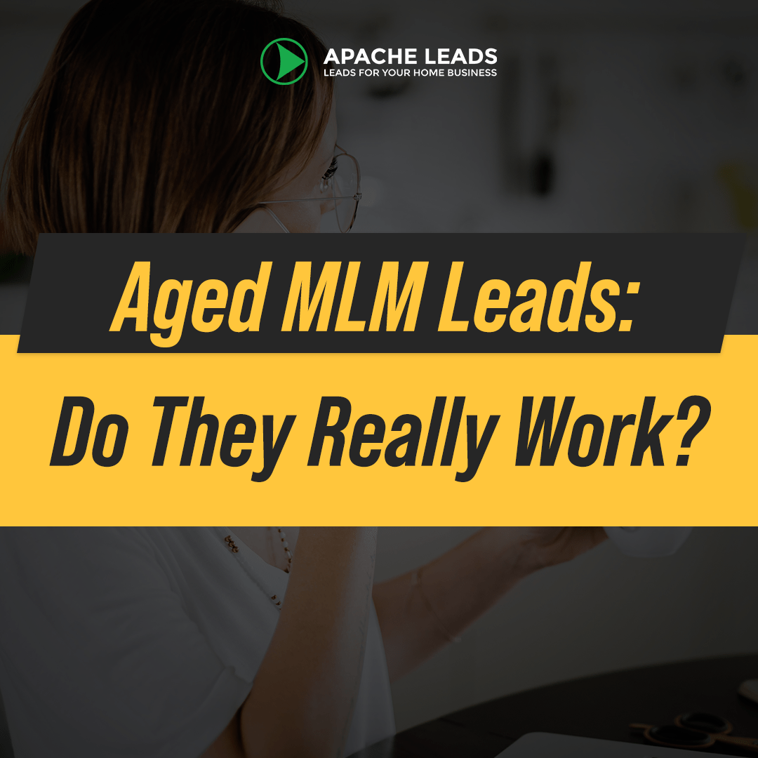 Aged MLM Leads: Do They Really Work?