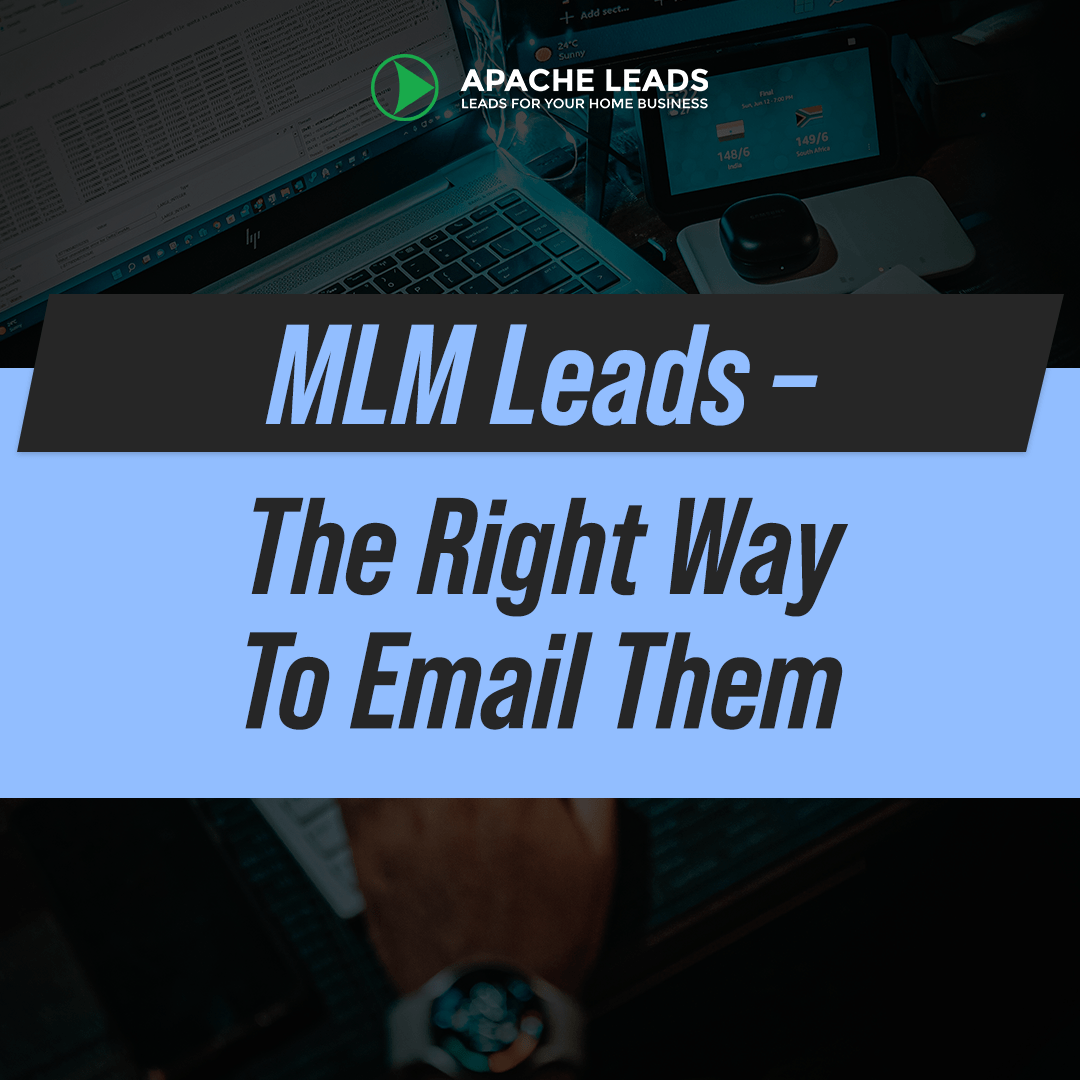 MLM Leads - The Right Way To Email Them