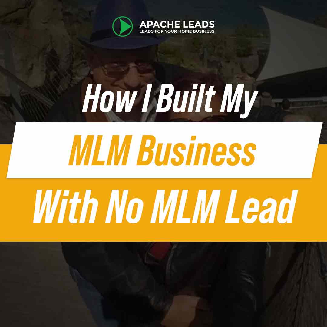 How I Built My MLM Business With No MLM Leads