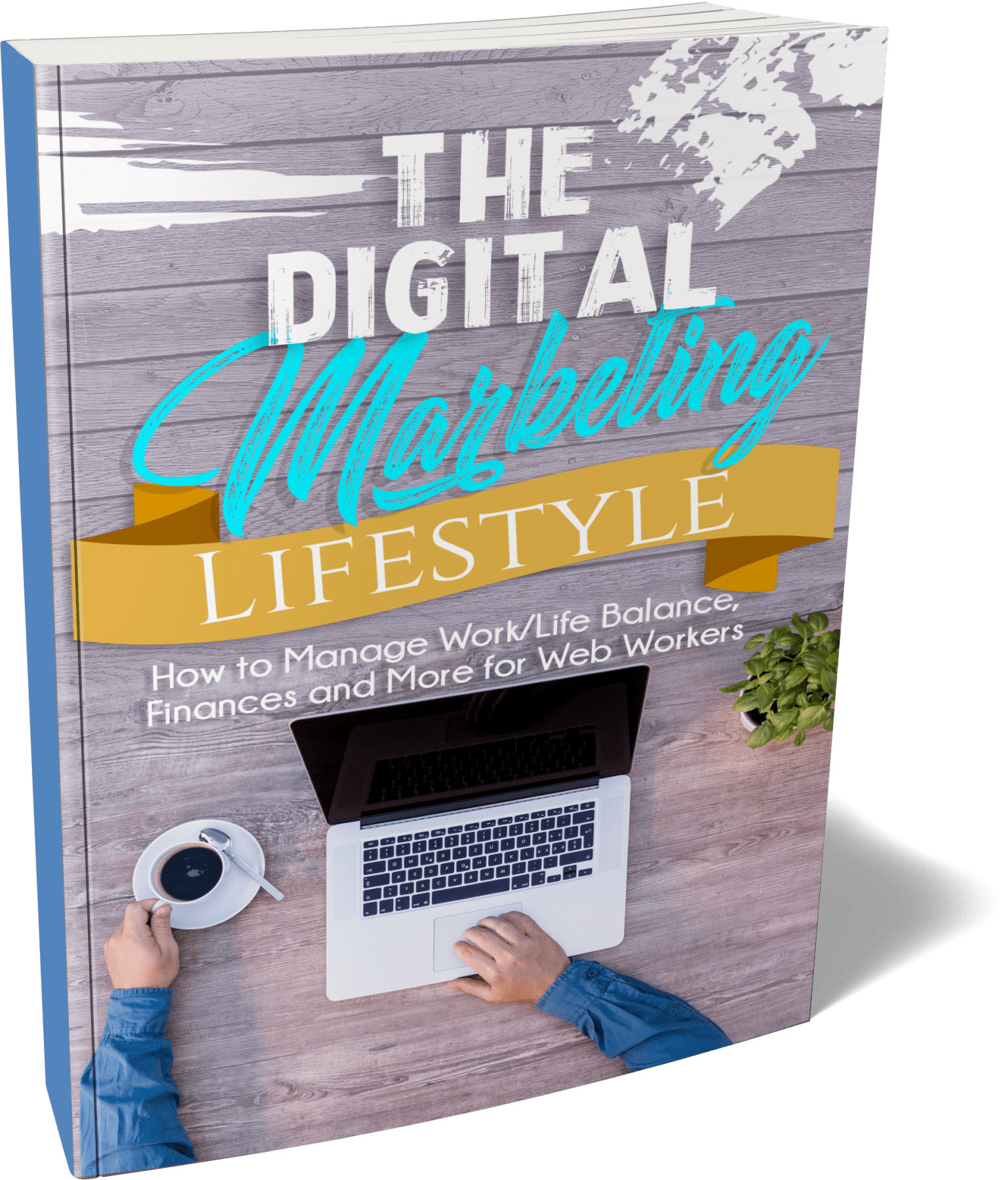 The Digital Marketing Lifestyle The Digital Marketing Lifestyle