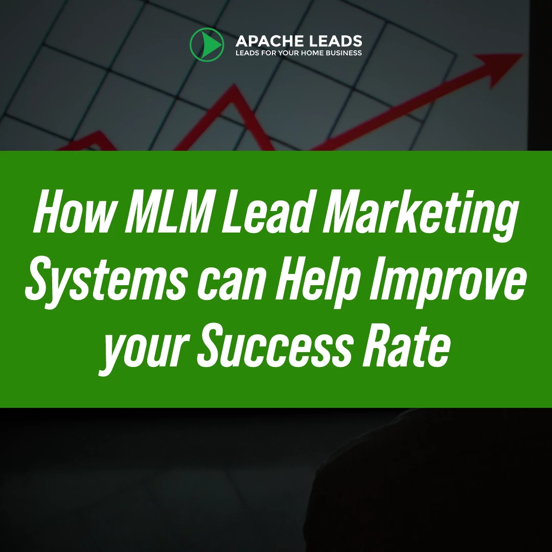 How MLM Lead Marketing Systems can Help Improve your Success Rate