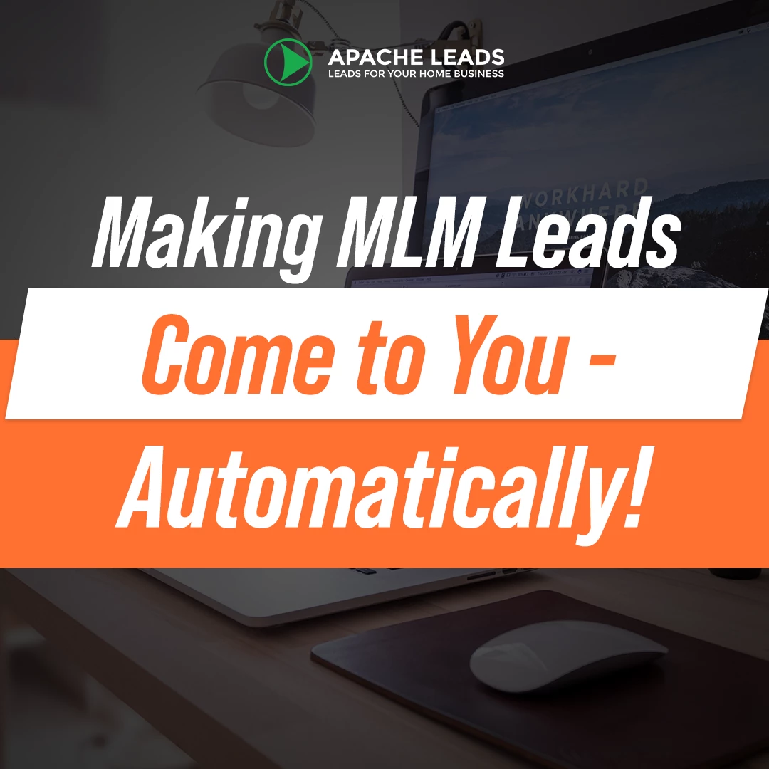 Making MLM Leads Come to You – Automatically!