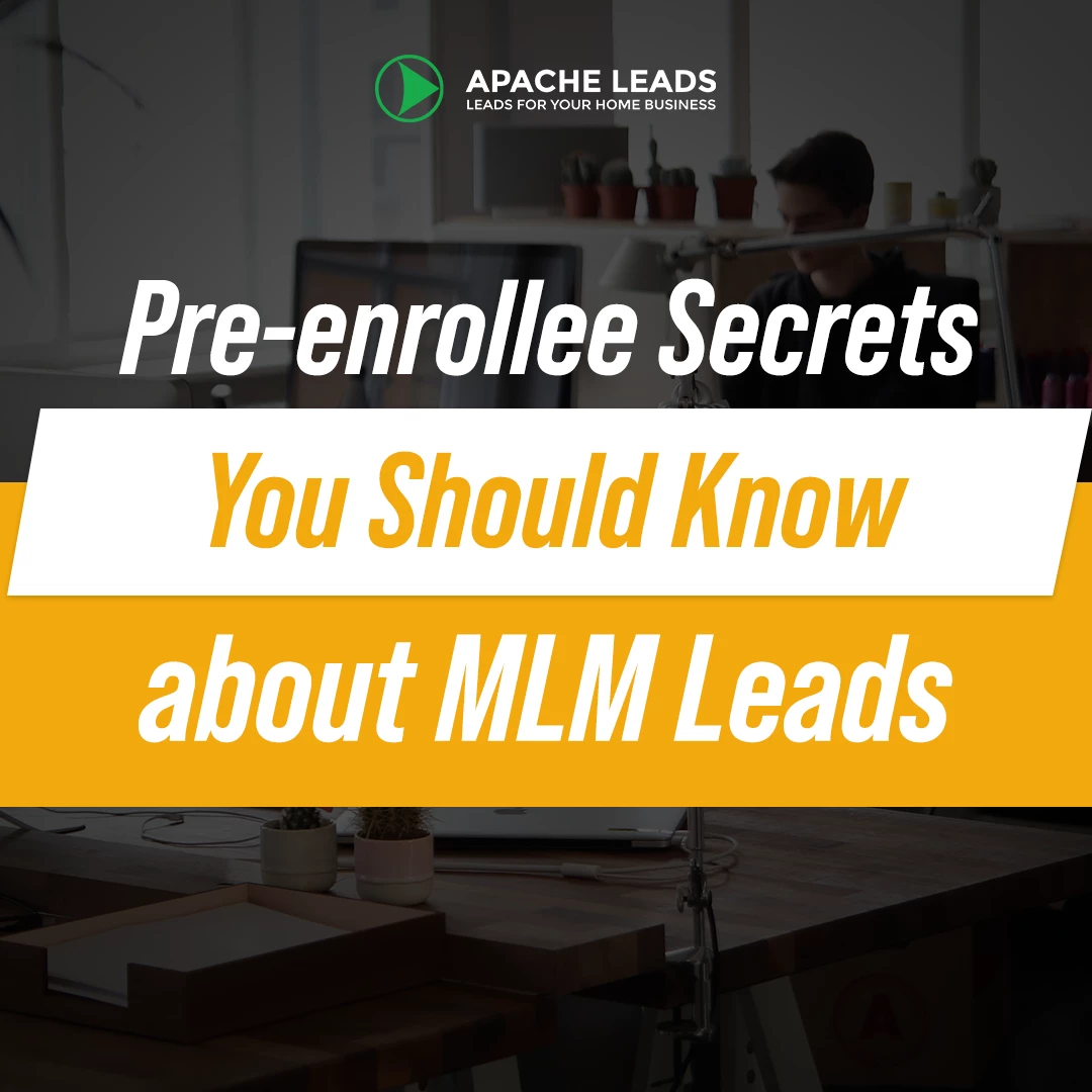 Pre-enrollee Secrets You Should Know about MLM Leads