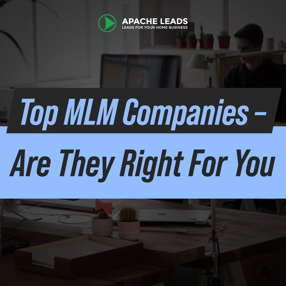 Top MLM Companies – Are They Right For You