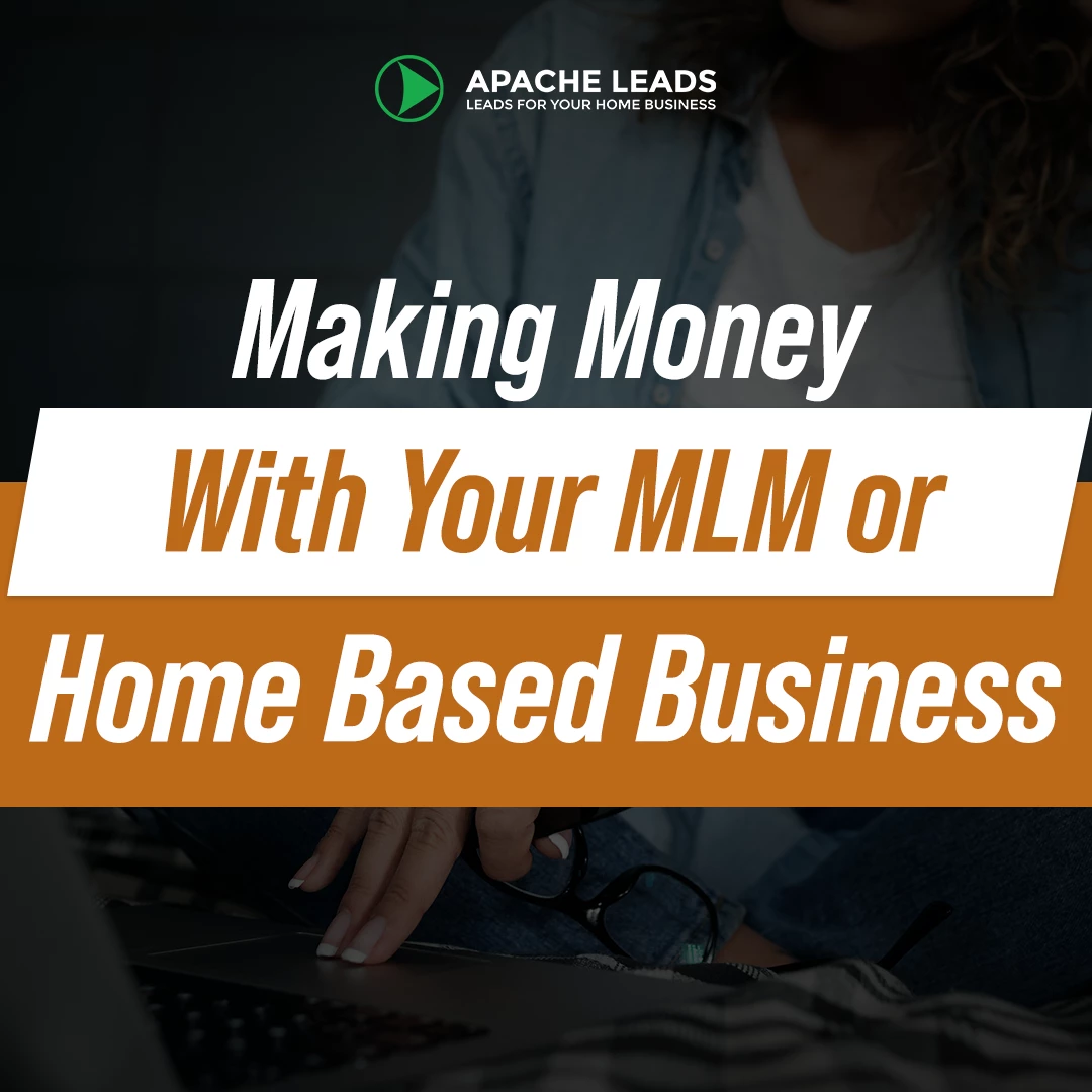 Making Money With Your MLM or Home Based Business