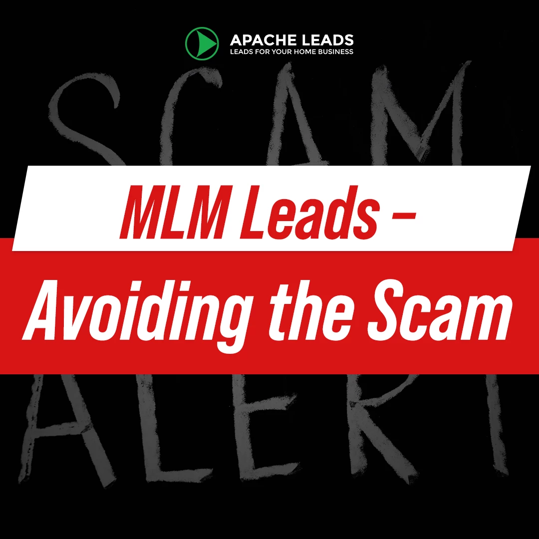 MLM Leads – Avoiding the Scam MLM Leads – Avoiding the Scam