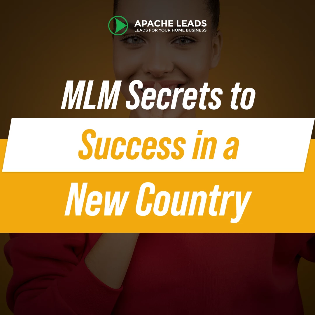 MLM Secrets to Success In a New Country
