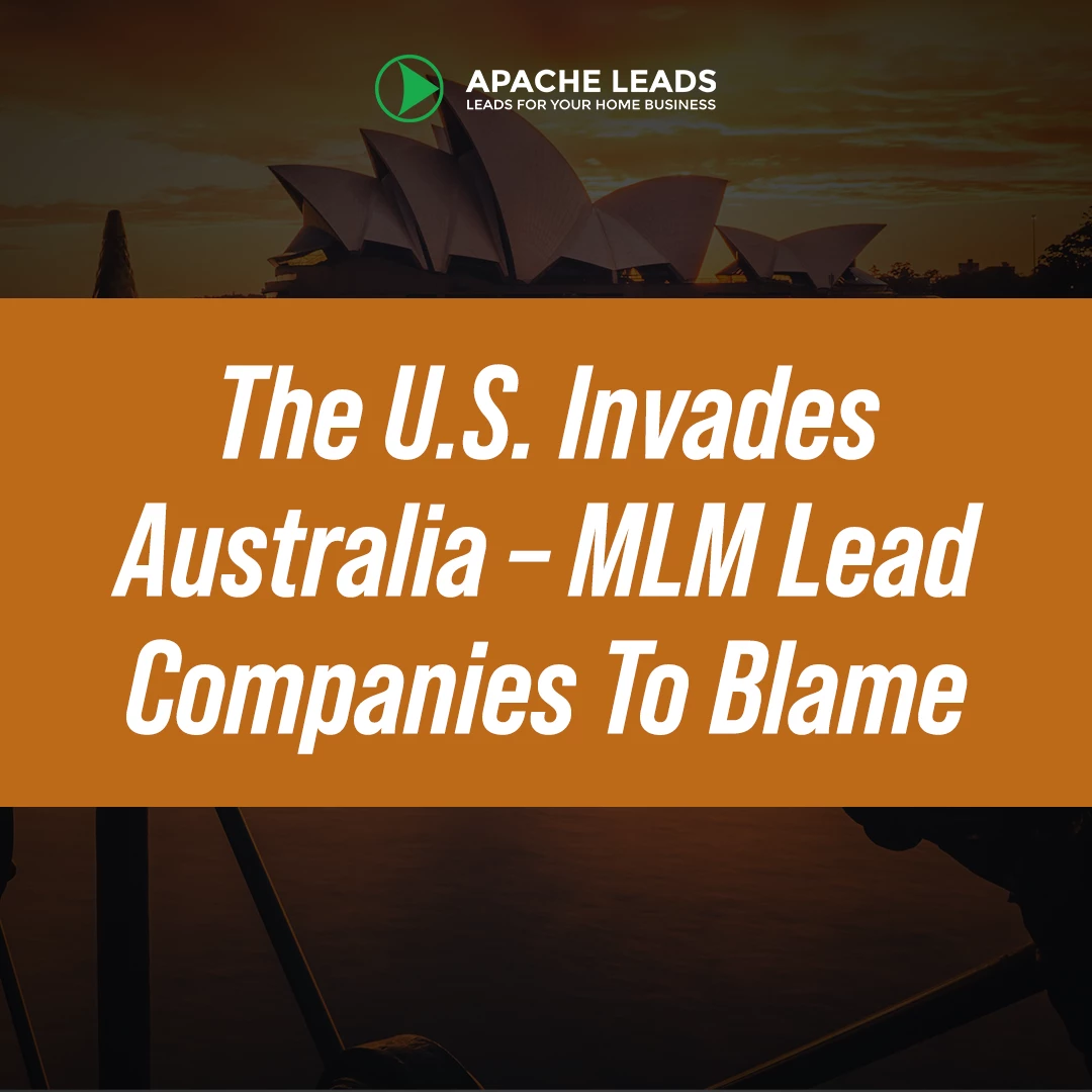 The U.S. Invades Australia – MLM Lead Companies To Blame