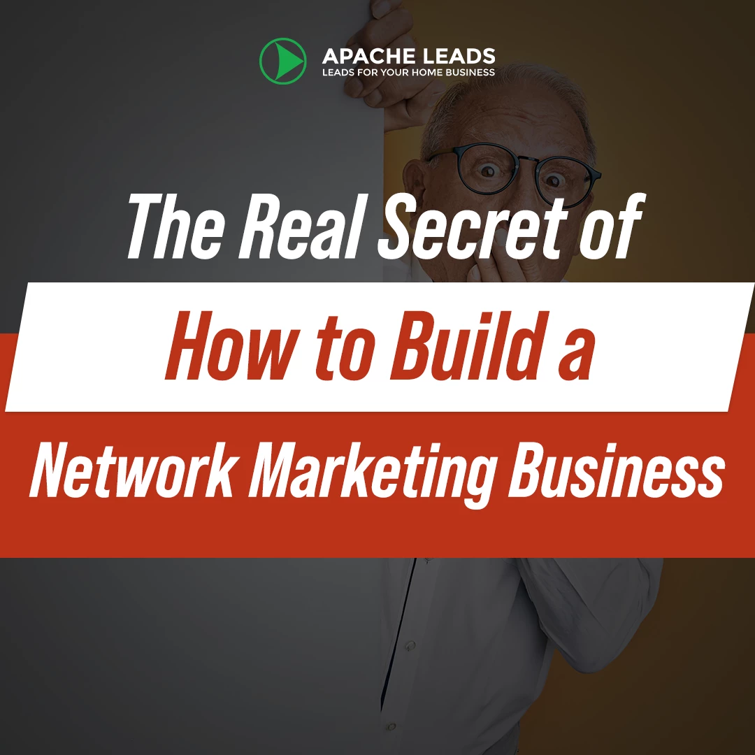 The Real Secret of How to Build a Network Marketing Business