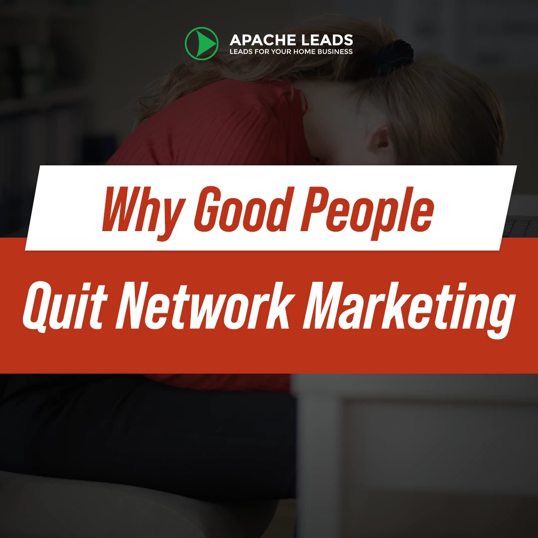 Why Good People Quit Network Marketing