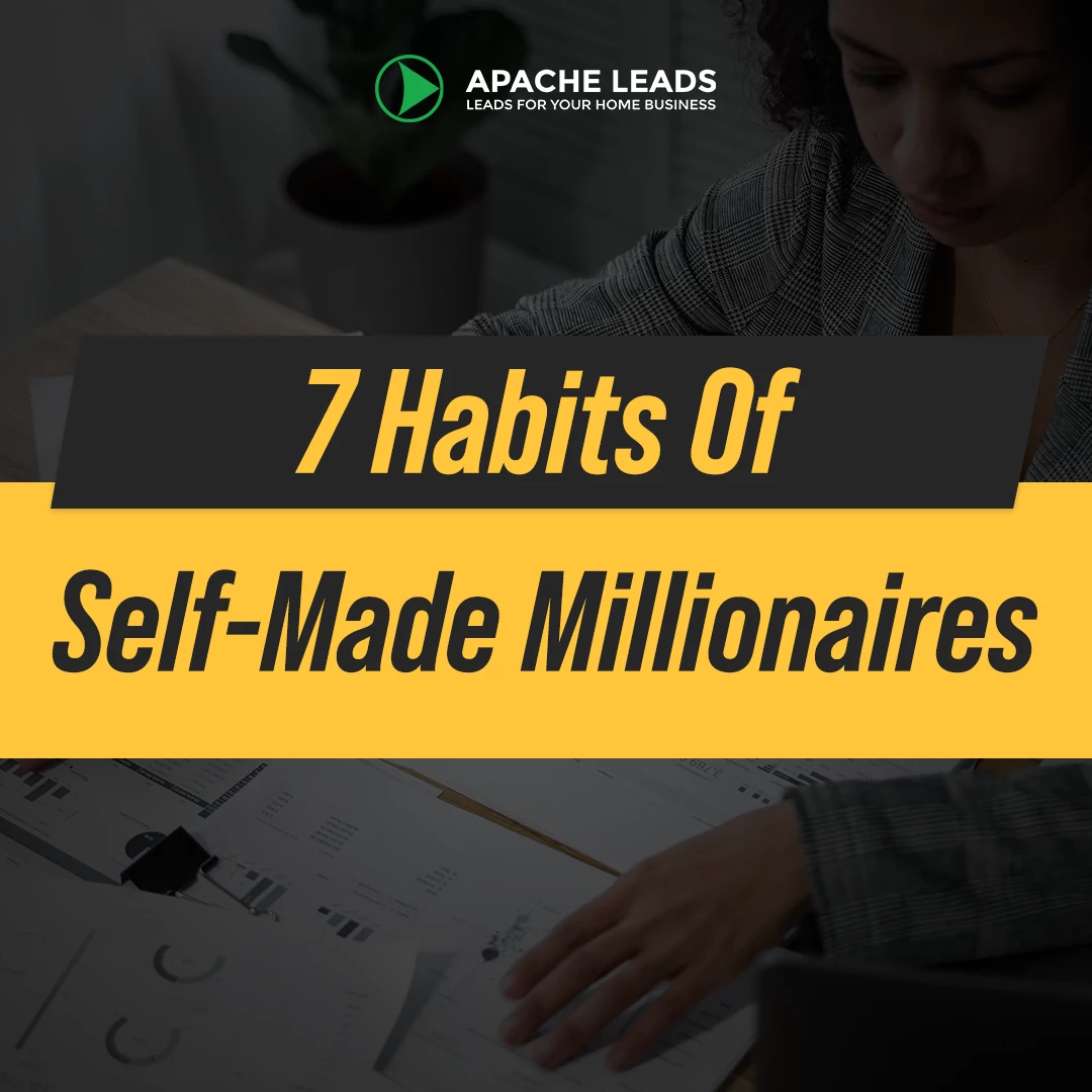 7 Habits Of Self-Made Millionaires