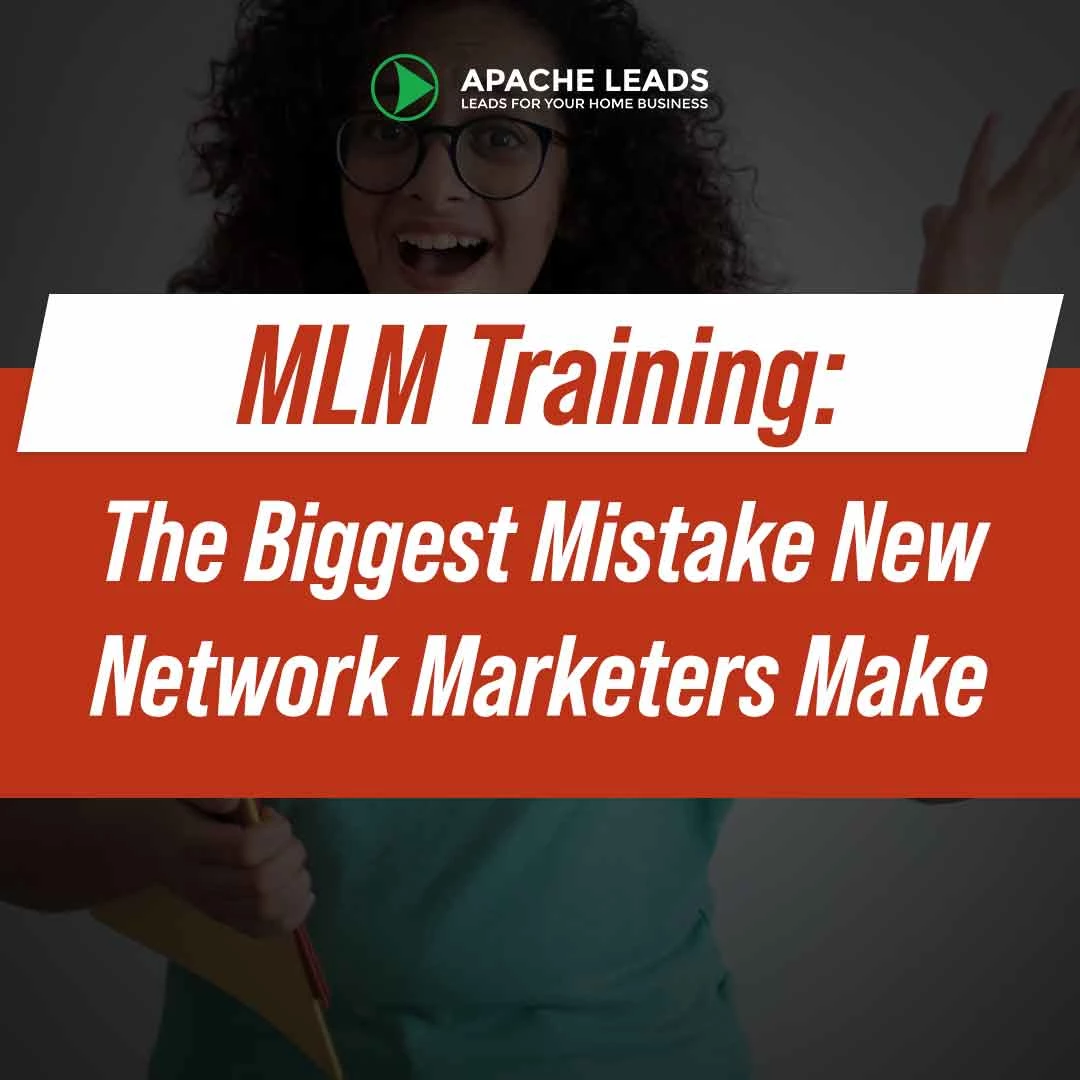 MLM Training: The Biggest Mistake New Network Marketers Make