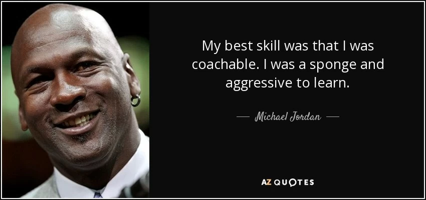 Being Coachable Being Coachable