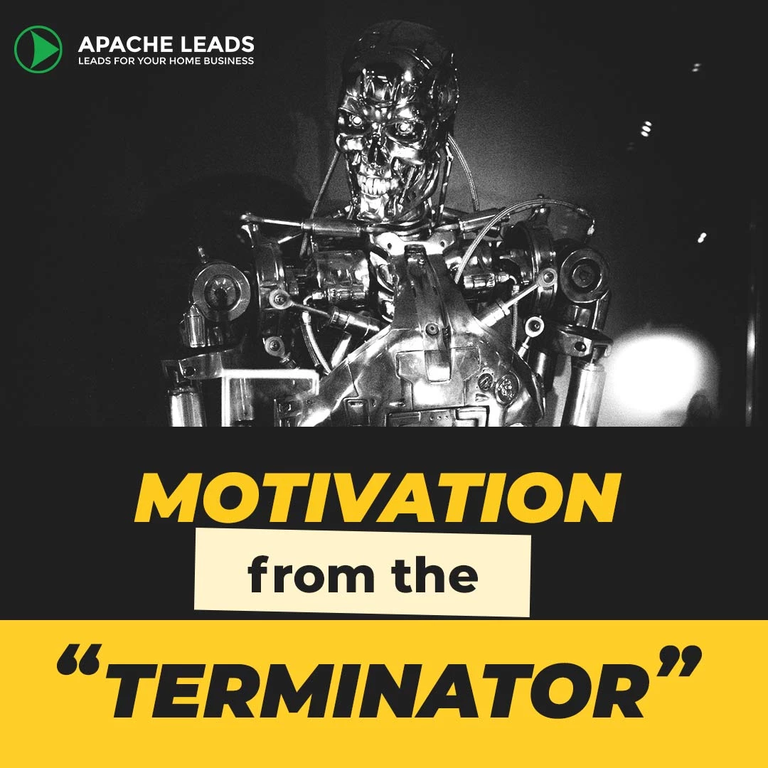 Motivation From The Terminator