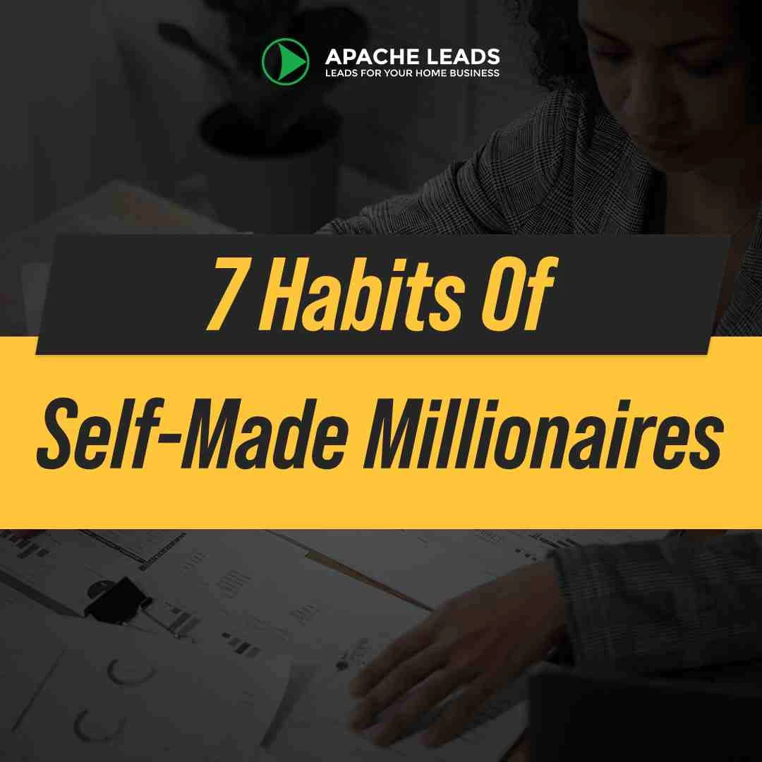 7 Habits Of Self-Made Millionaires