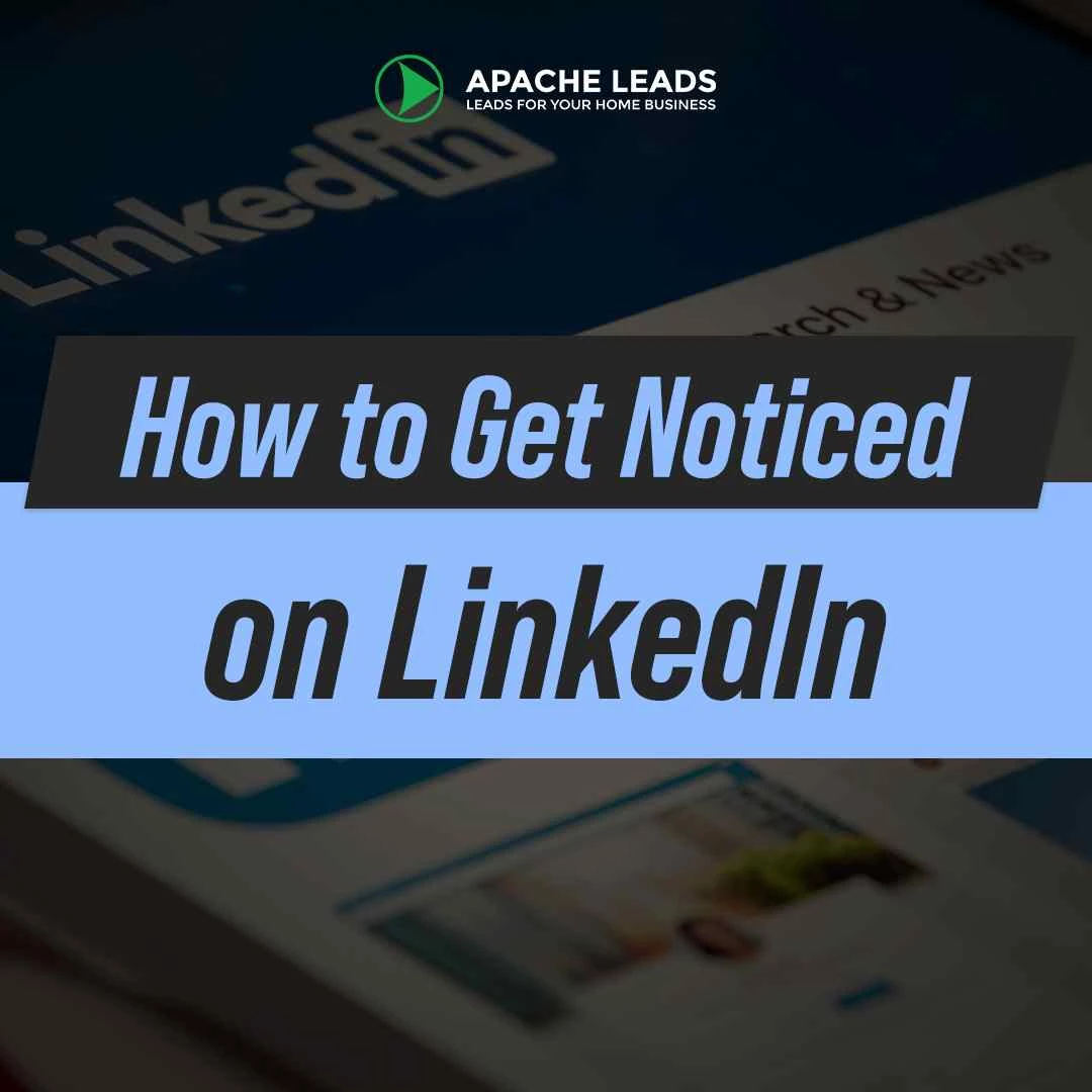 How to Get Noticed on LinkedIn