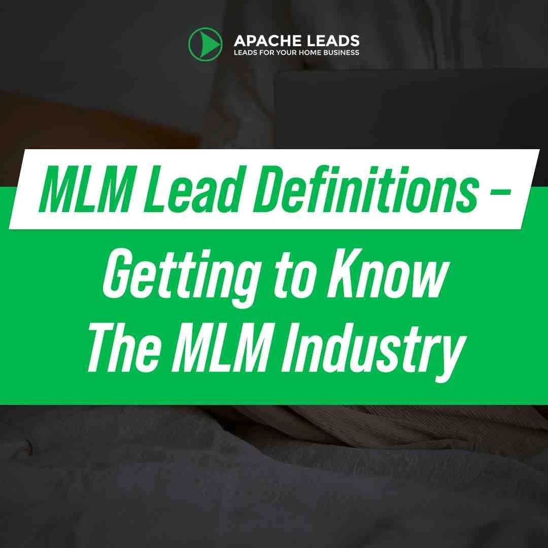 MLM Lead Definitions – Getting to Know The MLM Industry